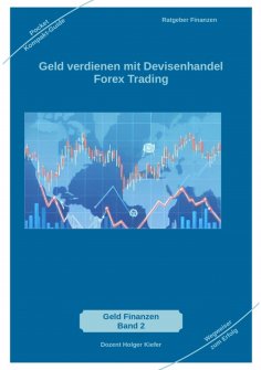 eBook: Geld verdienen mit Devisenhandel Forex Trading