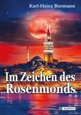eBook: Im Zeichen des Rosenmonds