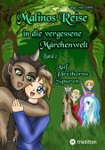 eBook: Malinos Reise in die vergessene Märchenwelt