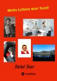 ebook: Mein Leben war bunt