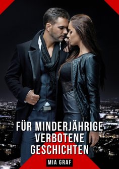 ebook: Für Minderjährige verbotene Geschichten