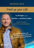 eBook: Fresh up your Life - in 30 Tagen zu einem leichten und positiven Leben