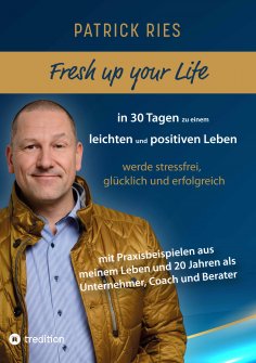 eBook: Fresh up your Life - in 30 Tagen zu einem leichten und positiven Leben