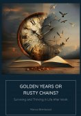 eBook: Golden Years or Rusty Chains?