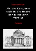 ebook: Als die Kanzlerin sich in die Haare der Ministerin verbiss