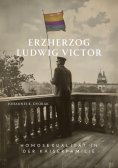 ebook: Erzherzog Ludwig Victor