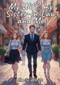 eBook: My Wife, my Sister-in-Law and Me
