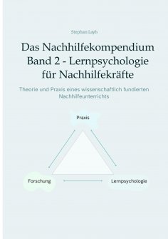 ebook: Das Nachhilfekompendium Band 2 - Lernpsychologie für Nachhilfekräfte