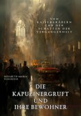 ebook: Die Kapuzinergruft und ihre Bewohner