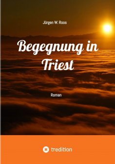 ebook: Begegnung in Triest - Ein spannender Politthriller