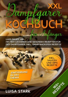 ebook: XXL Dampfgarer Kochbuch für Anfänger