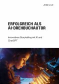 ebook: Erfolgreich als  AI-Drehbuchautor