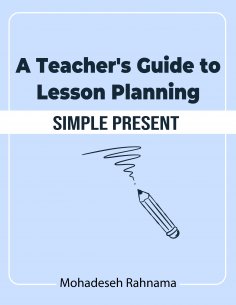 eBook: A Teacher's Guide to Lesson Planning: Simple Present