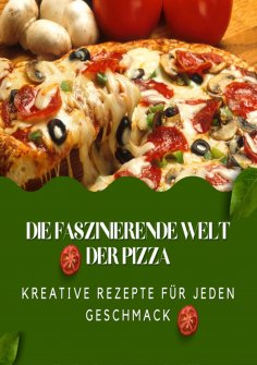 eBook: Die faszinierende Welt der Pizza
