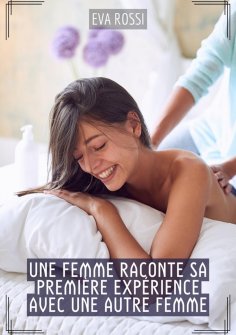 eBook: Une Femme raconte sa première expérience avec une autre Femme