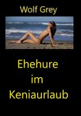 ebook: Ehehure im Keniaurlaub
