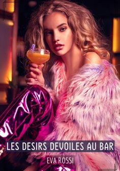 ebook: Les Desirs Devoiles au Bar