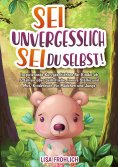 eBook: Sei unvergesslich, sei du selbst!