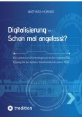 ebook: Digitalisierung – Schon mal angefasst?