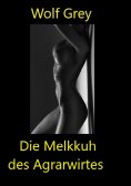 eBook: Die Melkkuh des Agrarwirtes