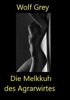 eBook: Die Melkkuh des Agrarwirtes