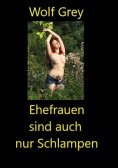 ebook: Ehefrauen sind auch nur Schlampen