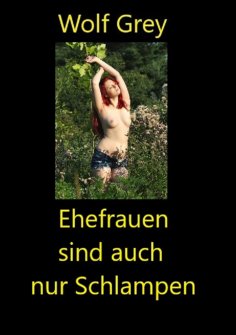 ebook: Ehefrauen sind auch nur Schlampen