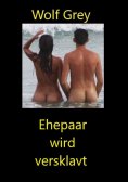 ebook: Ehepaar wird versklavt