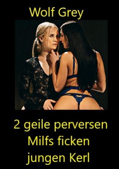 eBook: Zwei geile Milfs ficken jungen Kerl