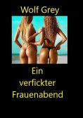 eBook: Ein verfickter Frauenabend