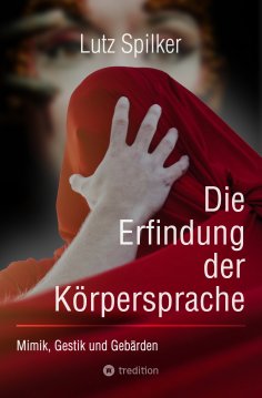 ebook: Die Erfindung der Körpersprache