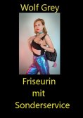ebook: Friseurin mit Sonderservice