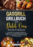ebook: Gasgrill Grillbuch und Dutch Oven Rezeptbuch