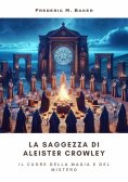 ebook: La Saggezza di  Aleister Crowley