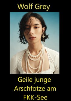 ebook: Geile junge Arschfotze am FKK See