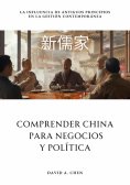 ebook: Comprender China  para Negocios y Política