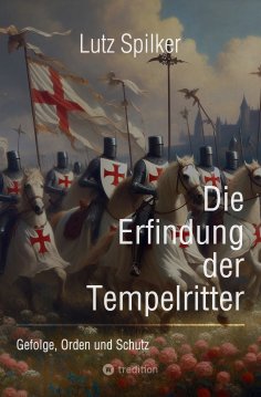 ebook: Die Erfindung der Tempelritter