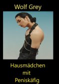 ebook: Hausmädchen mit Peniskäfig