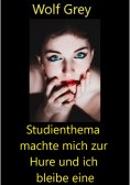 eBook: Studienthema machte mich zur Hure und ich bleibe eine
