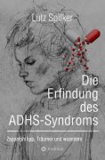 eBook: Die Erfindung des ADHS-Syndroms
