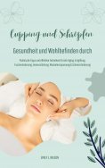 ebook: Gesundheit und Wohlbefinden durch Schröpfen und Cupping (Praktische Tipps und effektive Techniken fü