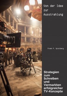 ebook: Von der  Idee zur Ausstrahlung