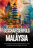 ebook: Geschäftserfolg in Malaysia