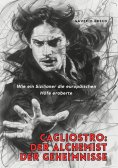 ebook: Cagliostro: Der Alchemist der Geheimnisse