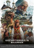 ebook: Geschäftserfolg in  Bulgarien