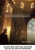 ebook: Ulugh Beg und das  goldene Zeitalter  der Astronomie