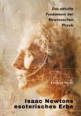 ebook: Isaac Newtons  esoterisches Erbe