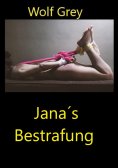 eBook: Jana´s Bestrafung