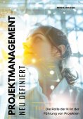 ebook: Projektmanagement neu definiert