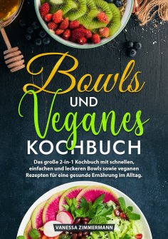 ebook: Bowls und Veganes Kochbuch